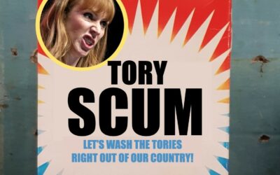 “No More Tory Scum!”