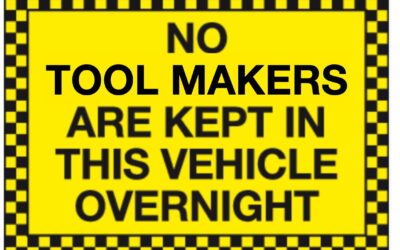 “No Toolmakers Left In Vehicle”